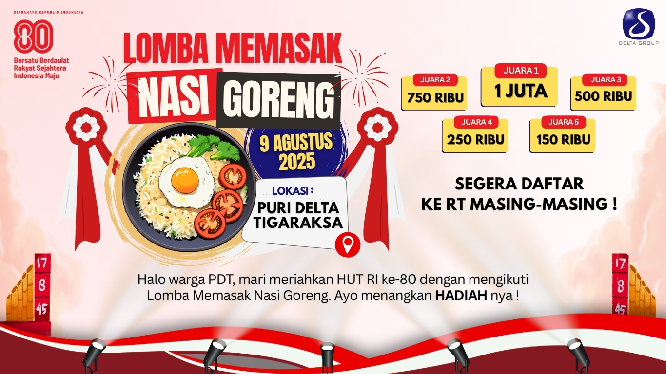 Meriahkan HUT RI ke 80 dengan Lomba Memasak Nasi Goreng di Puri Delta Tigaraksa!